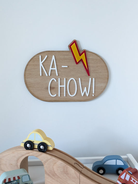 'Ka-Chow' Wooden Sign