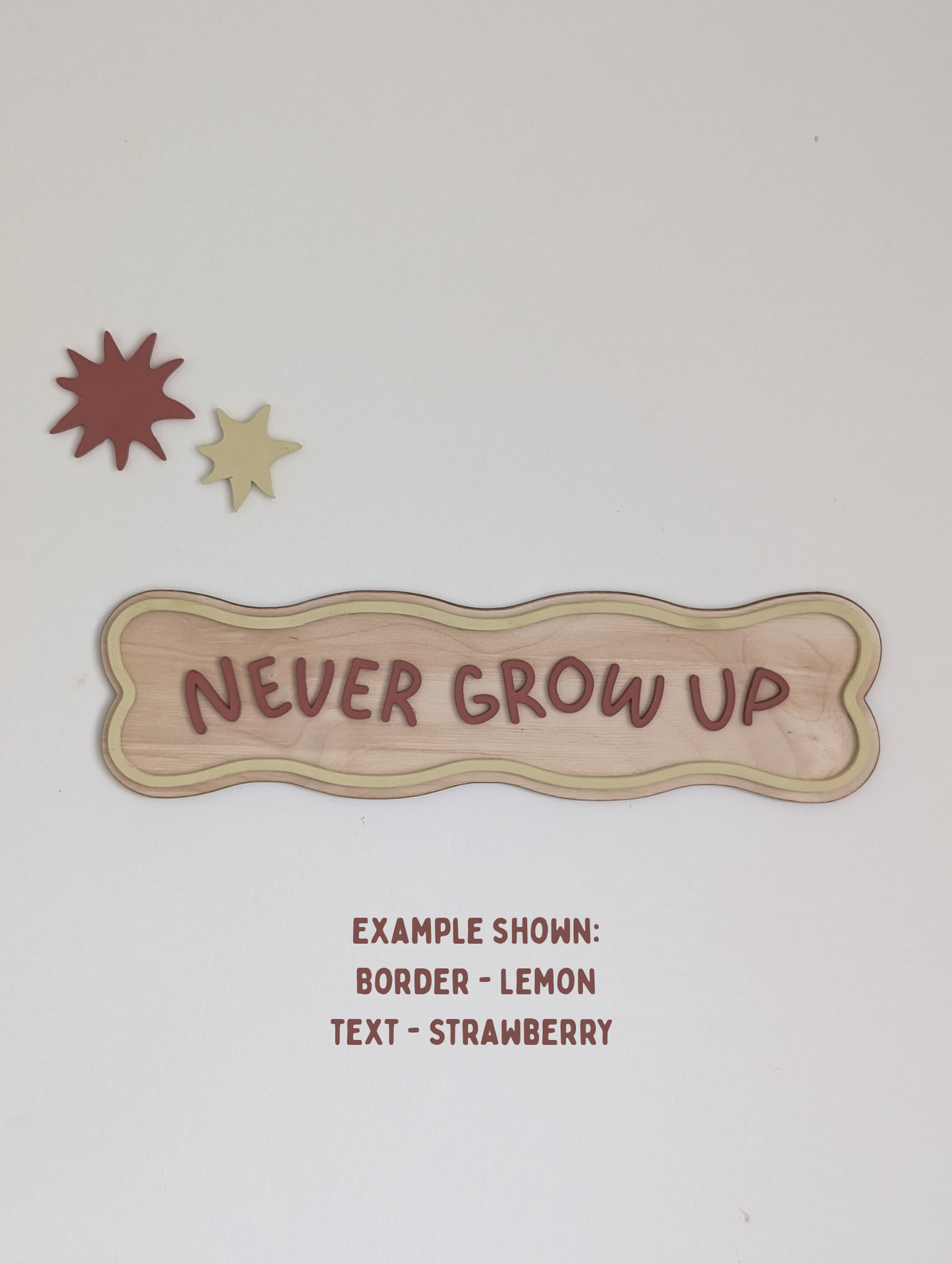 'Never Grow up' Wavy Sign